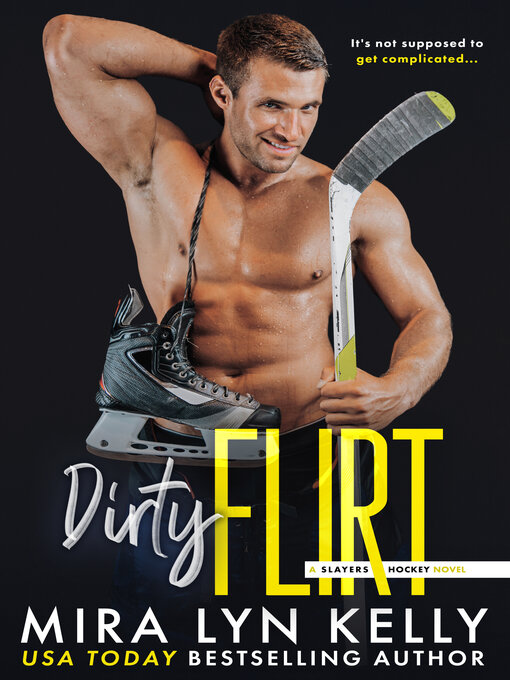 Title details for Dirty Flirt by Mira Lyn Kelly - Wait list